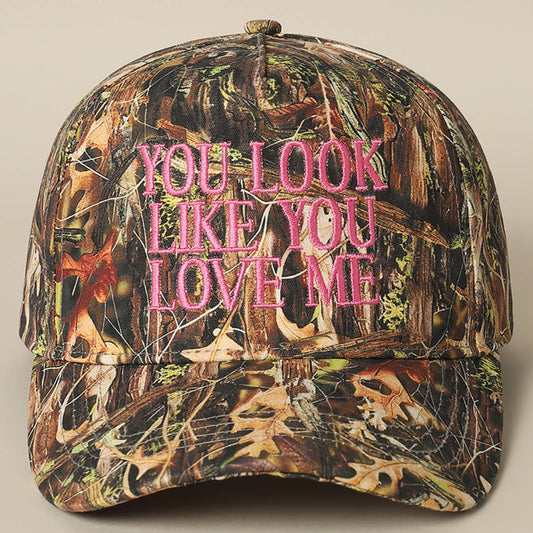 You Look Like You Love Me Camo