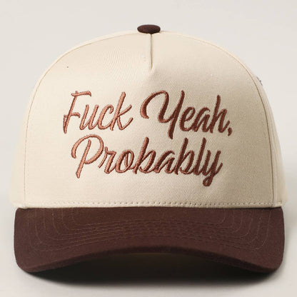 Cream and chocolate trucker cap embroidered with "Fuck Yeah, Probably"
