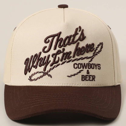 That's Why I'm here Cowboys & Beer